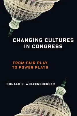 Zmena kultúry v Kongrese: Od fair play k mocenským hrám - Changing Cultures in Congress: From Fair Play to Power Plays