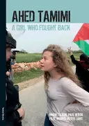 Ahed Tamimi: Dievča, ktoré bojovalo - Ahed Tamimi: A Girl who Fought Back