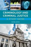 Kriminológia a trestné súdnictvo: A Study Guide: Criminalistická kriminalistika a trestné činy: študijná príručka - Criminology and Criminal Justice: A Study Guide