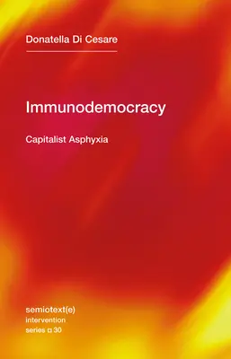 Imunodemokracia: Kapitalistická asfyxia - Immunodemocracy: Capitalist Asphyxia