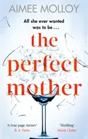 Dokonalá matka - napínavý triler so zvratmi, ktoré trhajú nechty - Perfect Mother - A gripping thriller with a nail-biting twist