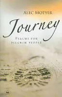 Cesta: Žalmy pre pútnikov - Journey: Psalms for Pilgrim People