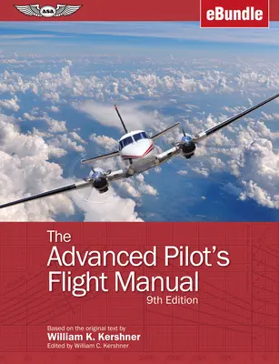 Letová príručka pre pokročilých pilotov: (elektronický balík) - The Advanced Pilot's Flight Manual: (Ebundle)