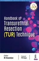 Príručka techník transuretrálnej resekcie - Handbook of Transurethral Resection Techniques