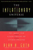 Inflačný vesmír - The Inflationary Universe