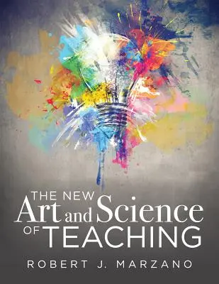 Nové umenie a veda o vyučovaní: Viac ako päťdesiat nových vyučovacích stratégií pre akademický úspech - The New Art and Science of Teaching: More Than Fifty New Instructional Strategies for Academic Success