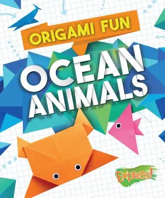 Origami zábava: Živočíchy v oceáne - Origami Fun: Ocean Animals