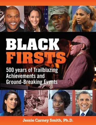 Prvenstvá černochov: 500 rokov priekopníckych úspechov a prelomových udalostí - Black Firsts: 500 Years of Trailblazing Achievements and Ground-Breaking Events