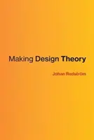 Tvorba teórie dizajnu - Making Design Theory