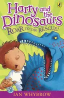 Harry a dinosaury: Dinosaury v múzeu: Ryk na záchranu! - Harry and the Dinosaurs: Roar to the Rescue!