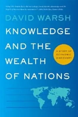 Znalosti a bohatstvo národov: Príbeh ekonomického objavu - Knowledge and the Wealth of Nations: A Story of Economic Discovery
