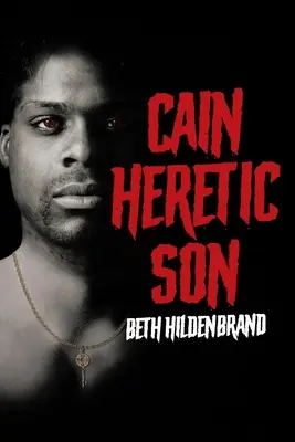 Kain: Kacírsky syn - Cain: Heretic Son