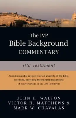 Komentár k biblickému pozadiu IVP: Starý zákon - The IVP Bible Background Commentary: Old Testament