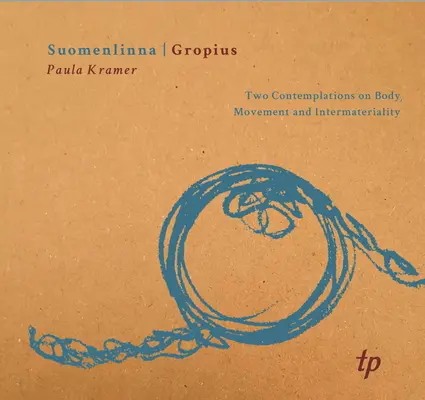 Suomenlinna Gropius: Dve úvahy o tele, pohybe a intermateriálnosti - Suomenlinna Gropius: Two Contemplations on Body, Movement and Intermateriality