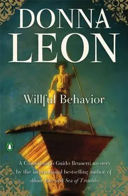 Zákerné správanie: Záhada komisára Guida Brunettiho - Willful Behavior: A Commissario Guido Brunetti Mystery