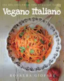 Vegano Italiano: 150 vegánskych receptov z talianskeho stola - Vegano Italiano: 150 Vegan Recipes from the Italian Table