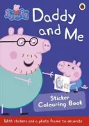 Prasiatko Peppa: Táta a ja - samolepková omaľovánka - Peppa Pig: Daddy and Me Sticker Colouring Book
