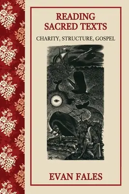 Čítanie posvätných textov: Čítanie textov: charita, štruktúra, evanjelium - Reading Sacred Texts: Charity, Structure, Gospel