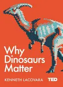Prečo sú dinosaury dôležité - Why Dinosaurs Matter