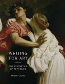 Písanie pre umenie: The Aesthetics of Ekphrasis - Writing for Art: The Aesthetics of Ekphrasis