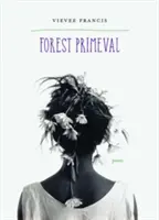 Forest Primeval: Básne - Forest Primeval: Poems