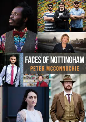 Tváre Nottinghamu - Faces of Nottingham
