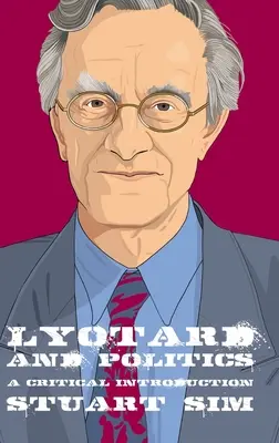 Lyotard a politika: Kritický úvod - Lyotard and Politics: A Critical Introduction
