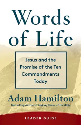 Príručka pre vedúcich: Slová života: Ježiš a zasľúbenie desiatich prikázaní dnes - Words of Life Leader Guide: Jesus and the Promise of the Ten Commandments Today