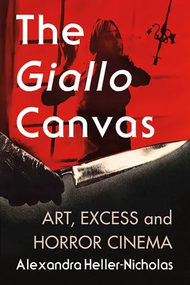 Giallo plátno: Umenie, exces a hororová kinematografia - The Giallo Canvas: Art, Excess and Horror Cinema