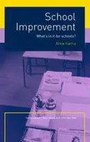 Zlepšovanie škôl - čo z toho majú školy? - School Improvement - What's In It For Schools?