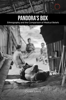 Pandorina skrinka: Etnografia a porovnávanie lekárskych presvedčení: Prednášky Lewisa Henryho Morgana z roku 1979 - Pandora's Box: Ethnography and the Comparison of Medical Beliefs: The 1979 Lewis Henry Morgan Lectures