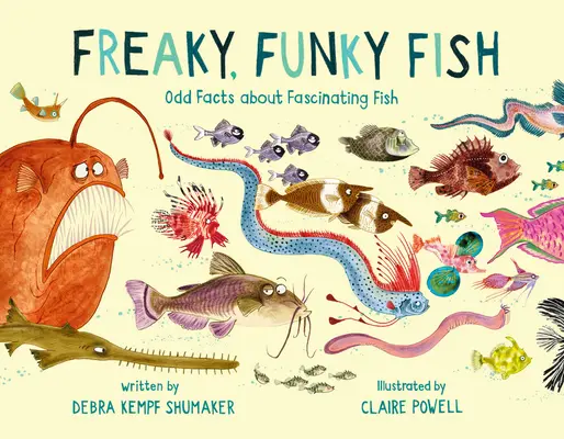 Freaky, Funky Fish: Podivné fakty o fascinujúcich rybách - Freaky, Funky Fish: Odd Facts about Fascinating Fish