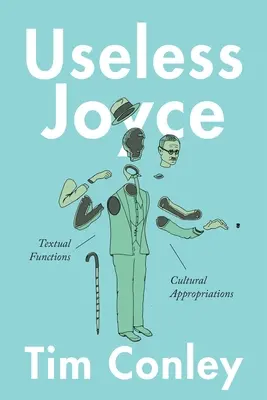 Zbytočný Joyce: textové funkcie, kultúrne prostriedky - Useless Joyce: Textual Functions, Cultural Appropriations