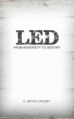 Led: Od nepriazne osudu k osudu - Led: From Adversity to Destiny