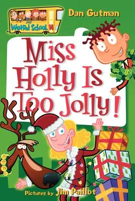 Moja najčudnejšia škola č. 14: Slečna Holly je príliš veselá! - My Weird School #14: Miss Holly Is Too Jolly!