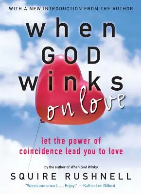 Boh mrkne na lásku: Nech vás sila náhody privedie k láske - God Winks on Love: Let the Power of Coincidence Lead You to Love
