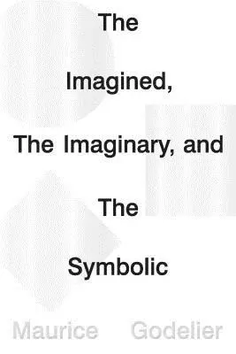 Imaginované, imaginárne a symbolické - The Imagined, the Imaginary and the Symbolic