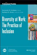 Rozmanitosť v práci: O práci: prax inklúzie - Diversity at Work: The Practice of Inclusion