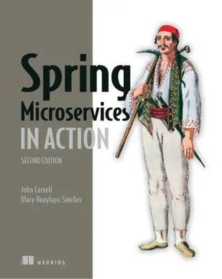 Spring Microservices in Action, druhé vydanie - Spring Microservices in Action, Second Edition