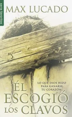 On si vybral klince = He Chose the Nails - El Escogio los Clavos = He Chose the Nails