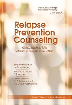 Poradenstvo v oblasti prevencie relapsu: Klinické stratégie na usmernenie zotavovania zo závislosti a zníženie počtu recidív - Relapse Prevention Counseling: Clinical Strategies to Guide Addiction Recovery and Reduce Relapse