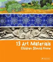 13 výtvarných materiálov, ktoré by mali deti poznať - 13 Art Materials Children Should Know