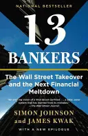 13 bankárov: Prevzatie Wall Street a ďalší finančný kolaps - 13 Bankers: The Wall Street Takeover and the Next Financial Meltdown