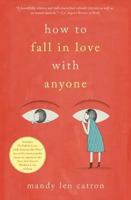 Ako sa zamilovať do kohokoľvek: Spomienky v esejach - How to Fall in Love with Anyone: A Memoir in Essays