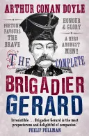 Kompletné príbehy brigádnika Gerarda - The Complete Brigadier Gerard Stories