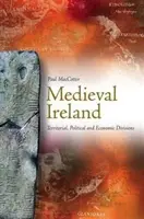 Stredoveké Írsko: H.Hart Hartová, J.: Územné, politické a hospodárske rozdelenie - Medieval Ireland: Territorial, Political and Economic Divisions