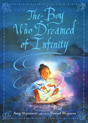 Chlapec, ktorý sníval o nekonečne: Príbeh o géniovi Ramanujanovi - The Boy Who Dreamed of Infinity: A Tale of the Genius Ramanujan
