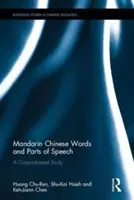 Čínske slová a časti reči v mandarínskej čínštine - korpusová štúdia - Mandarin Chinese Words and Parts of Speech - A Corpus-based Study