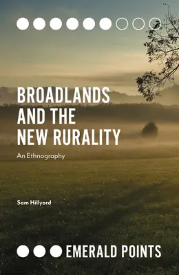 Broadlands a nová vidiecka spoločnosť: Etnografia - Broadlands and the New Rurality: An Ethnography