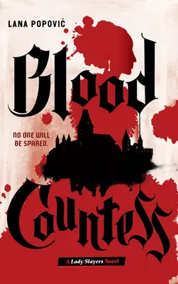 Krvavá grófka (Lady Slayers) - Blood Countess (Lady Slayers)